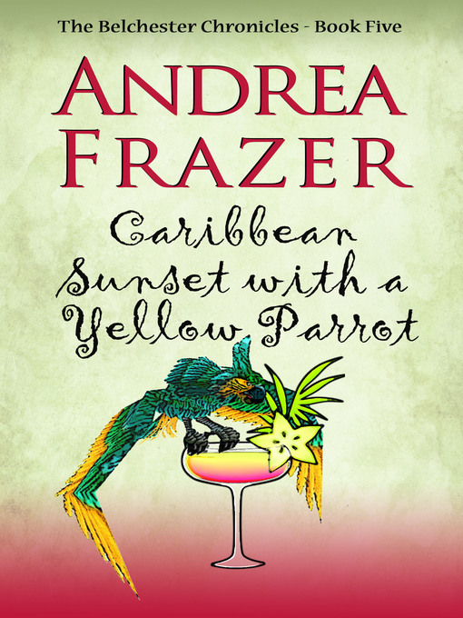 Title details for Caribbean Sunset with a Yellow Parrot by Andrea Frazer - Available